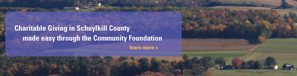 Charitable Giving in Schuylkill County made easy through the Community Foundation